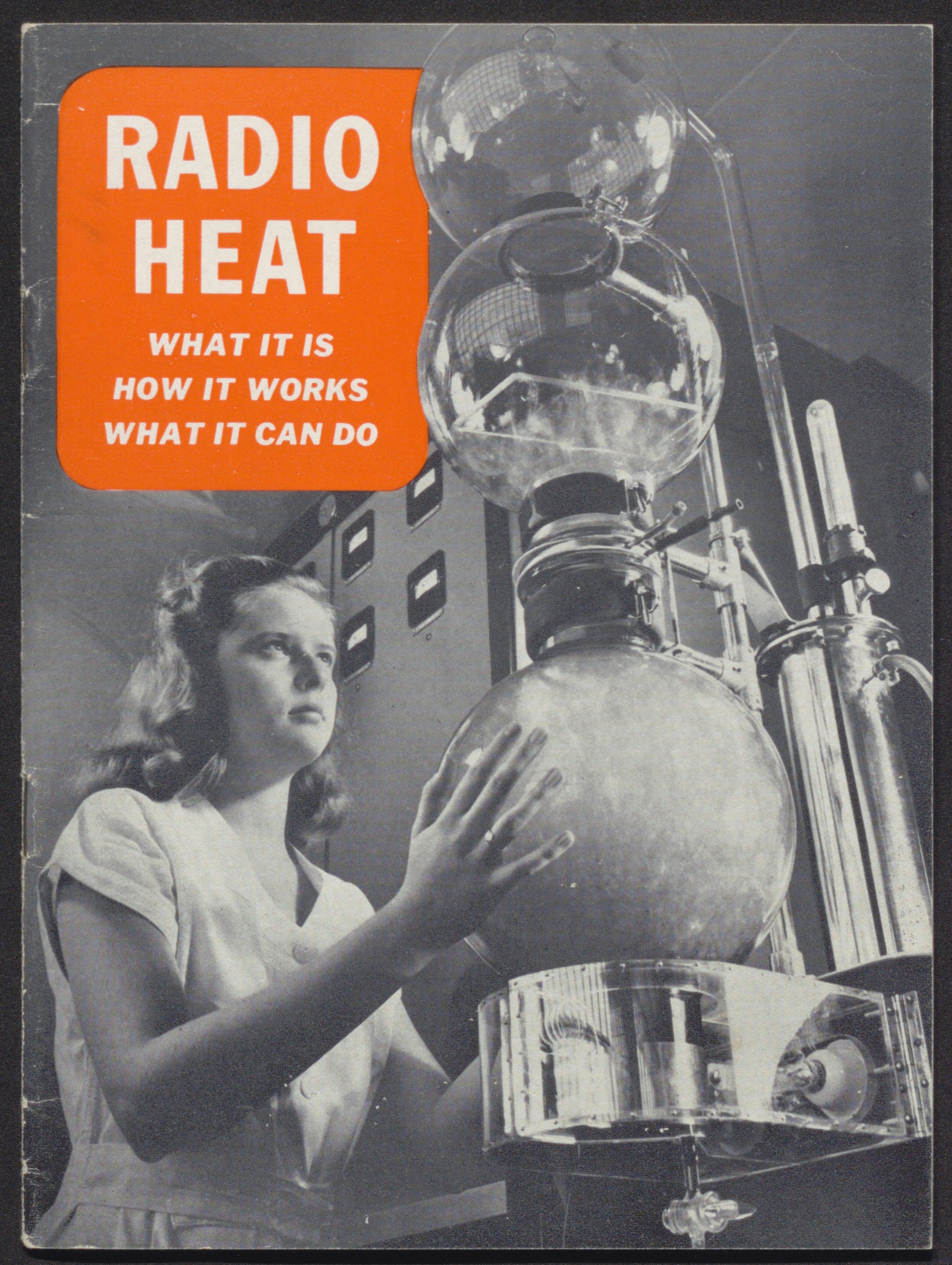 Pamphlet titled "Radio Heat" showing a black and white photo of a girl touching a large scientific apparatus.