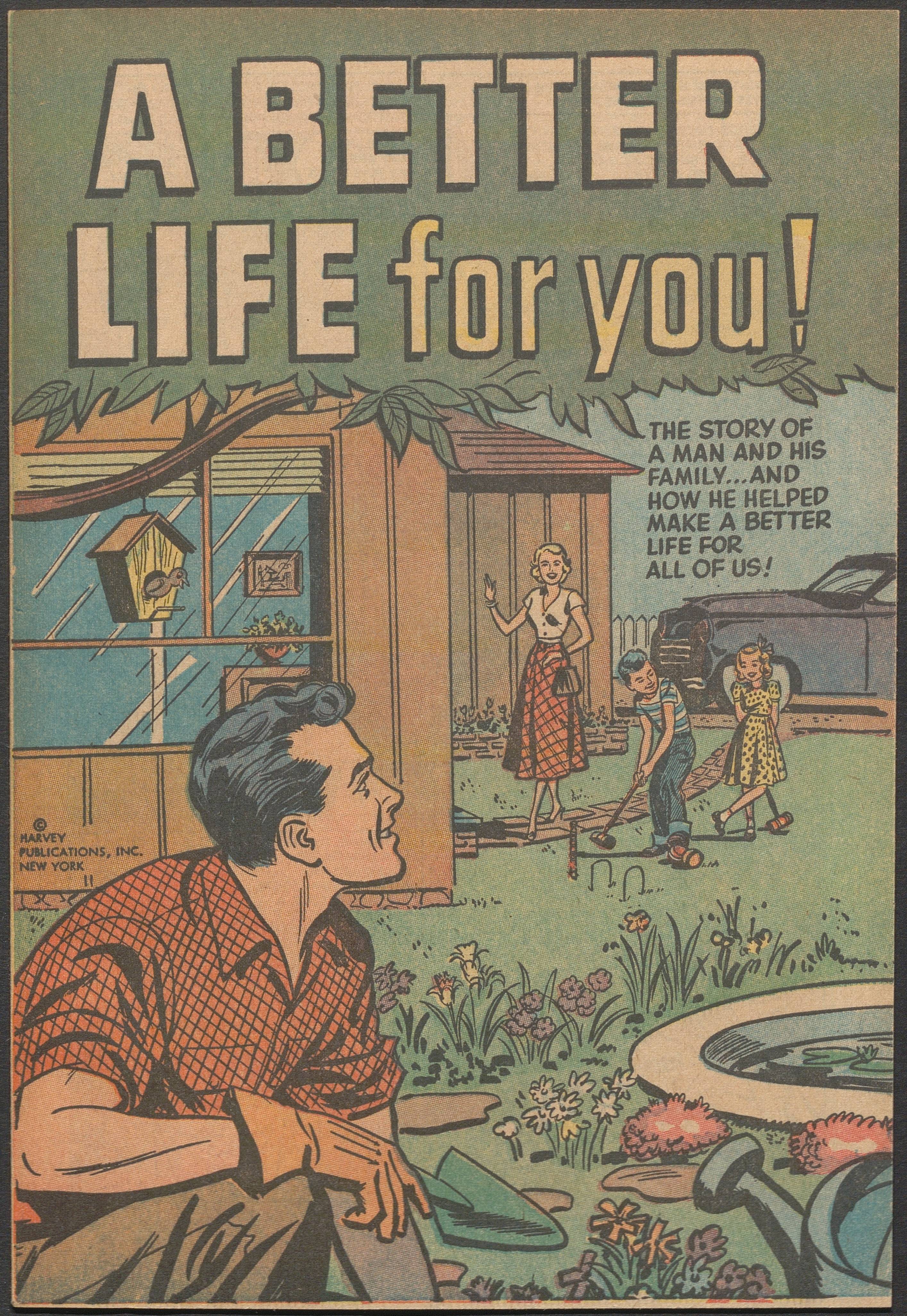 Cover of a comic book titled A better life for you! Illustration shows a suburban family in a yard.