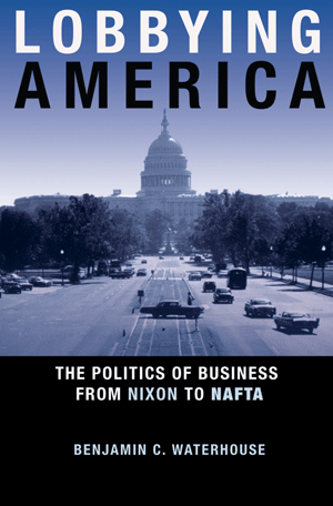 Benjamin Waterhouse's book "Lobbying America"
