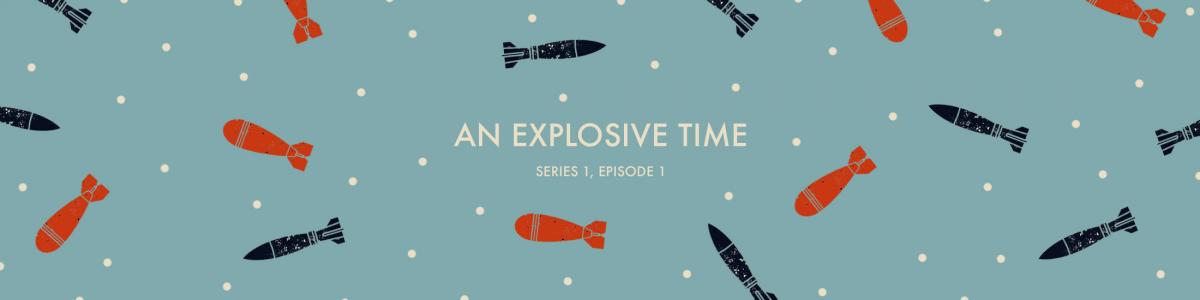 "An Explosive Time, Episode 1" text around WWI bomb drawings. This is a button link to the first podcast episode of the Millrace.