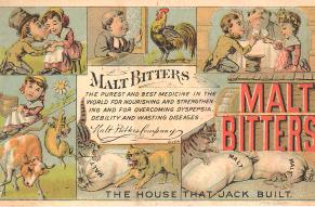 Advertising card for malt bitters by the Malt Bitters Company of Boston, Massachusetts. Illustration shows cartoons illustrating the story of the House that Jack Built.