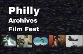 Philly Archives Film Fest promotion image